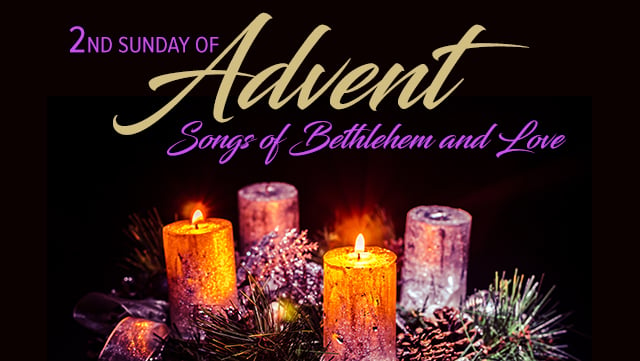 2nd Sunday Of Advent: Songs Of Bethlehem & Love